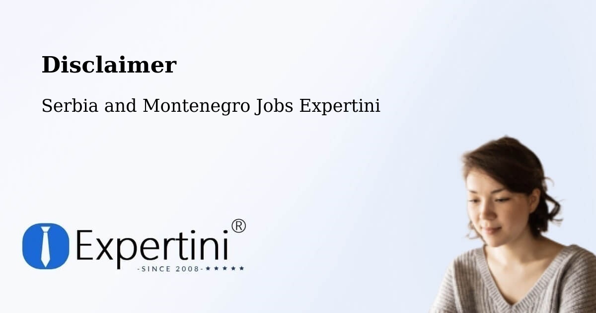 Disclaimer – Deep River - Serbia and Montenegro Jobs Expertini