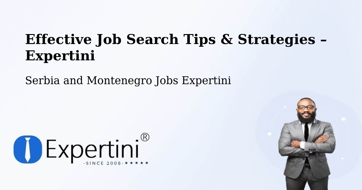 Job Search Tips & Strategies for Job Seekers – Deep River - Deep River, Serbia and Montenegro Jobs Expertini