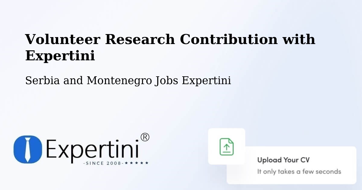 Volunteer Research Contribution Program – Deep River - Serbia and Montenegro Jobs Expertini